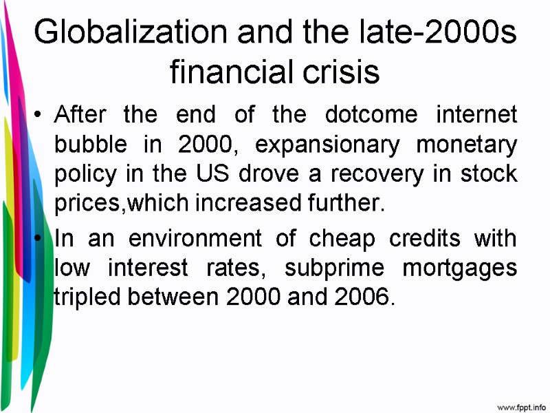 Globalization and the late-2000s financial crisis After the end of the dotcome internet bubble